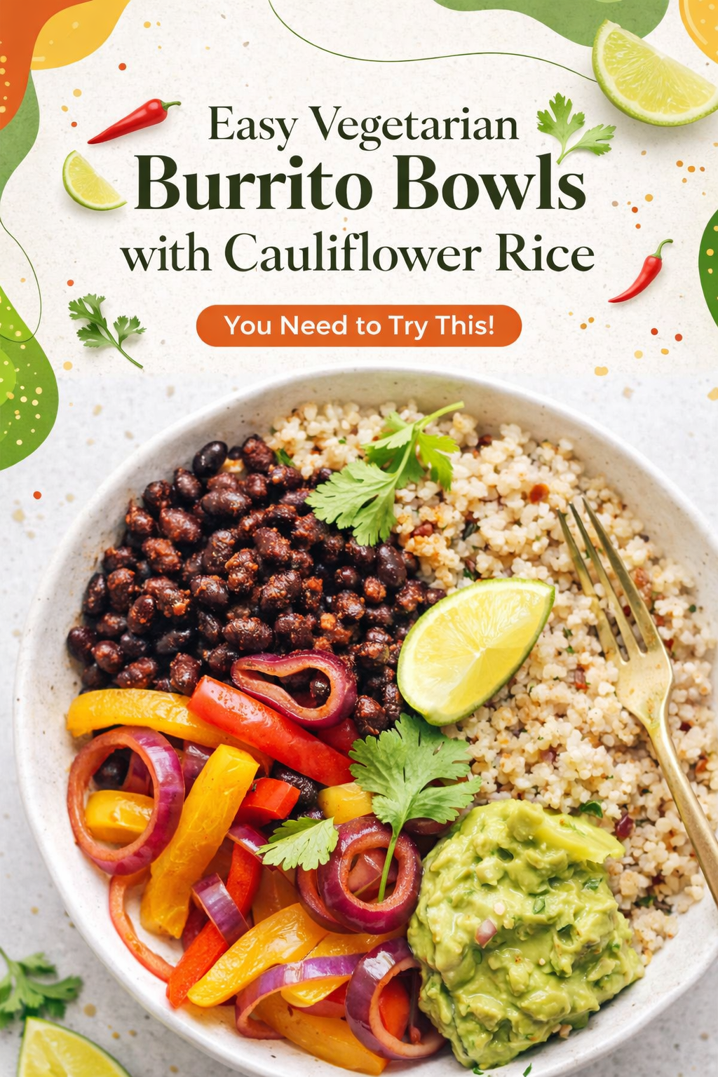Cauliflower Rice Vegetarian Burrito Bowls