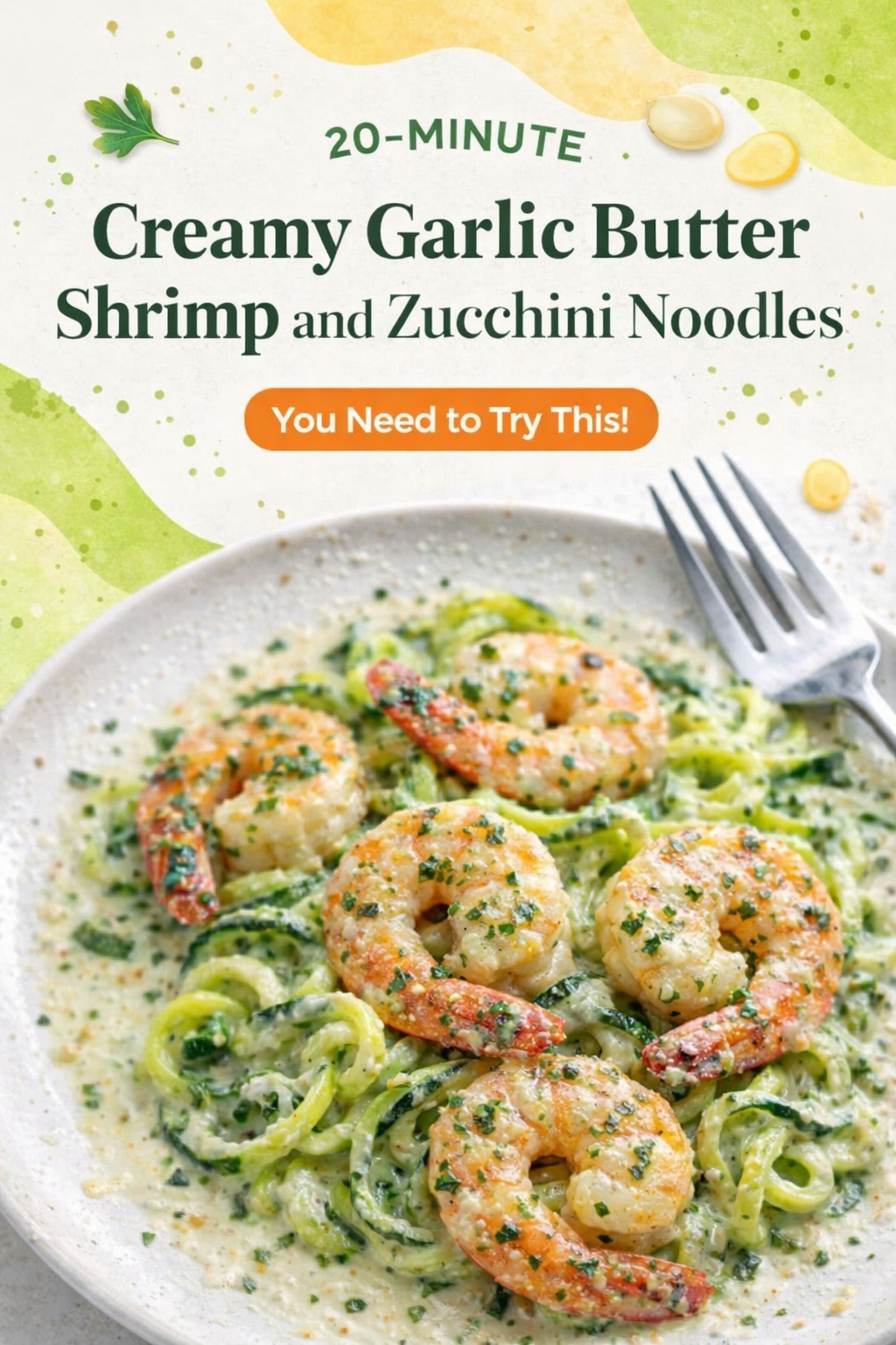 Creamy Garlic Butter Shrimp with Zucchini Noodles