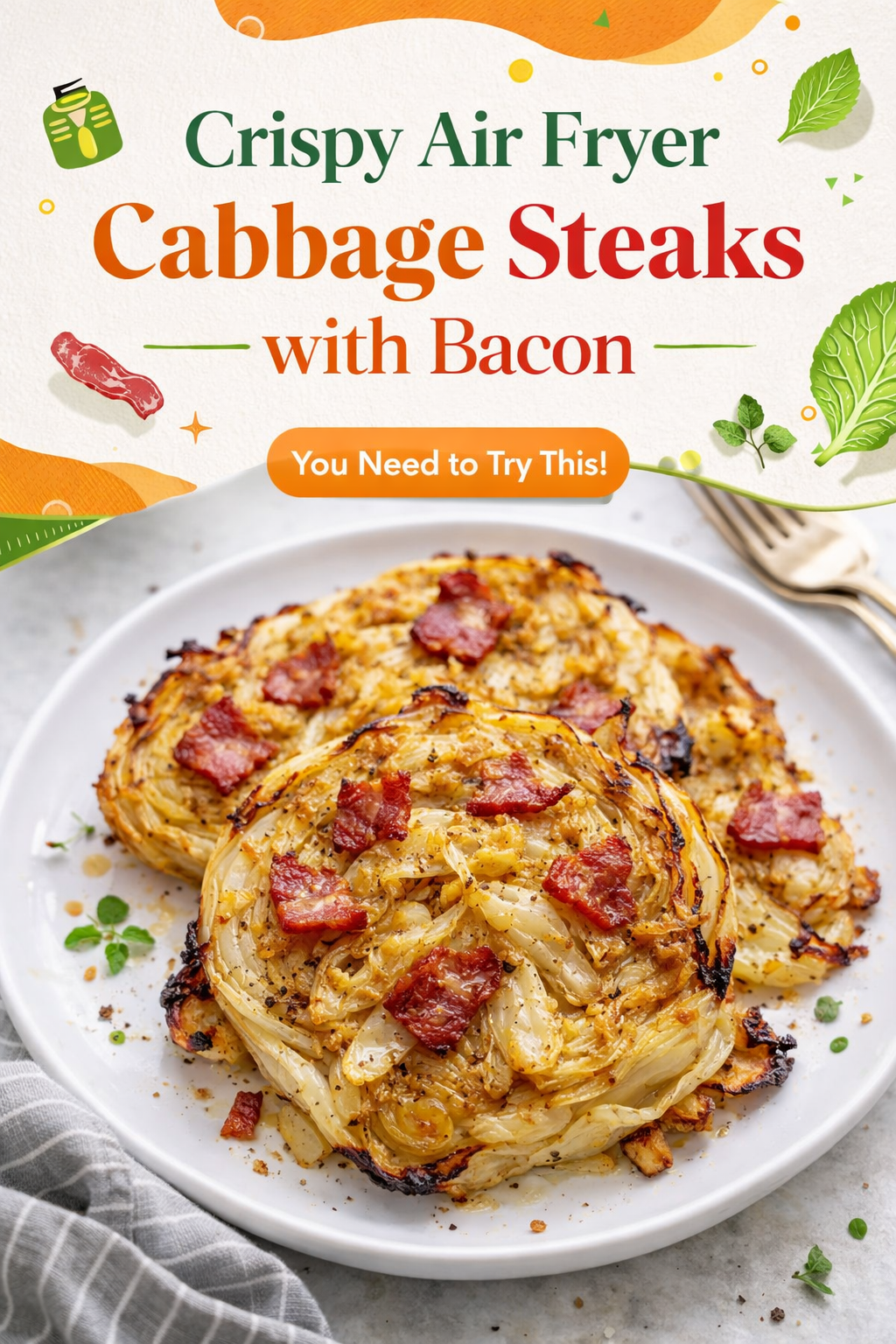 Crispy Bacon Cabbage Steaks