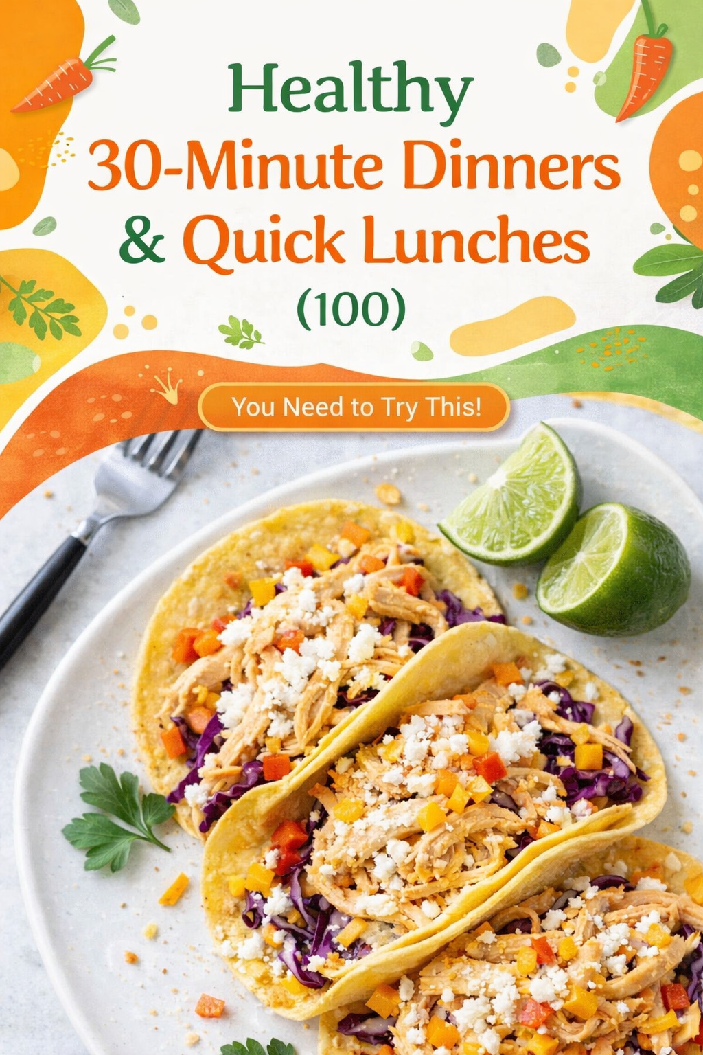 Fast Healthy Meals in Thirty Minutes