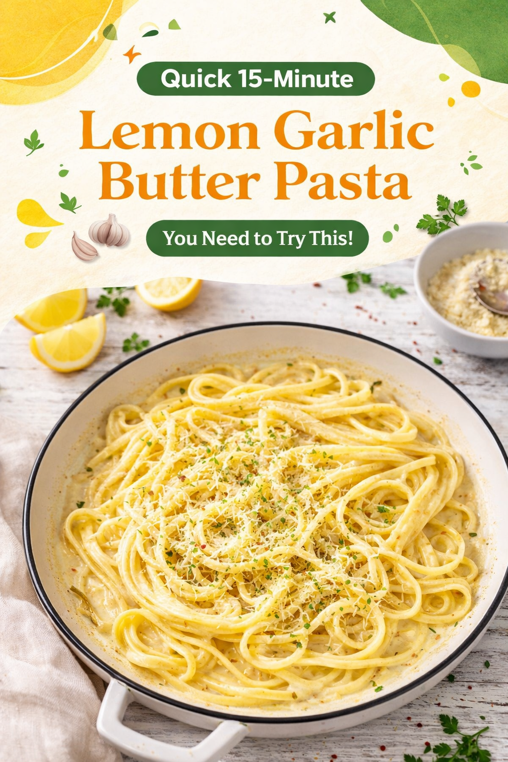 Lemon Garlic Butter Pasta in Fifteen