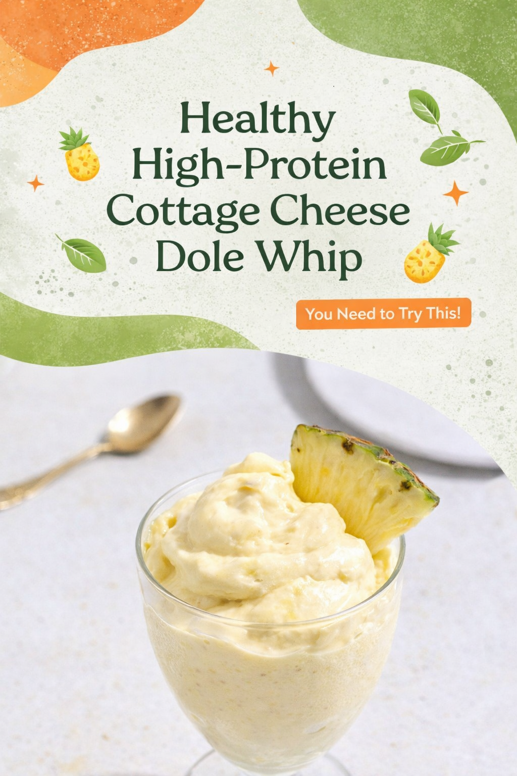 High Protein Cottage Cheese Dole Whip