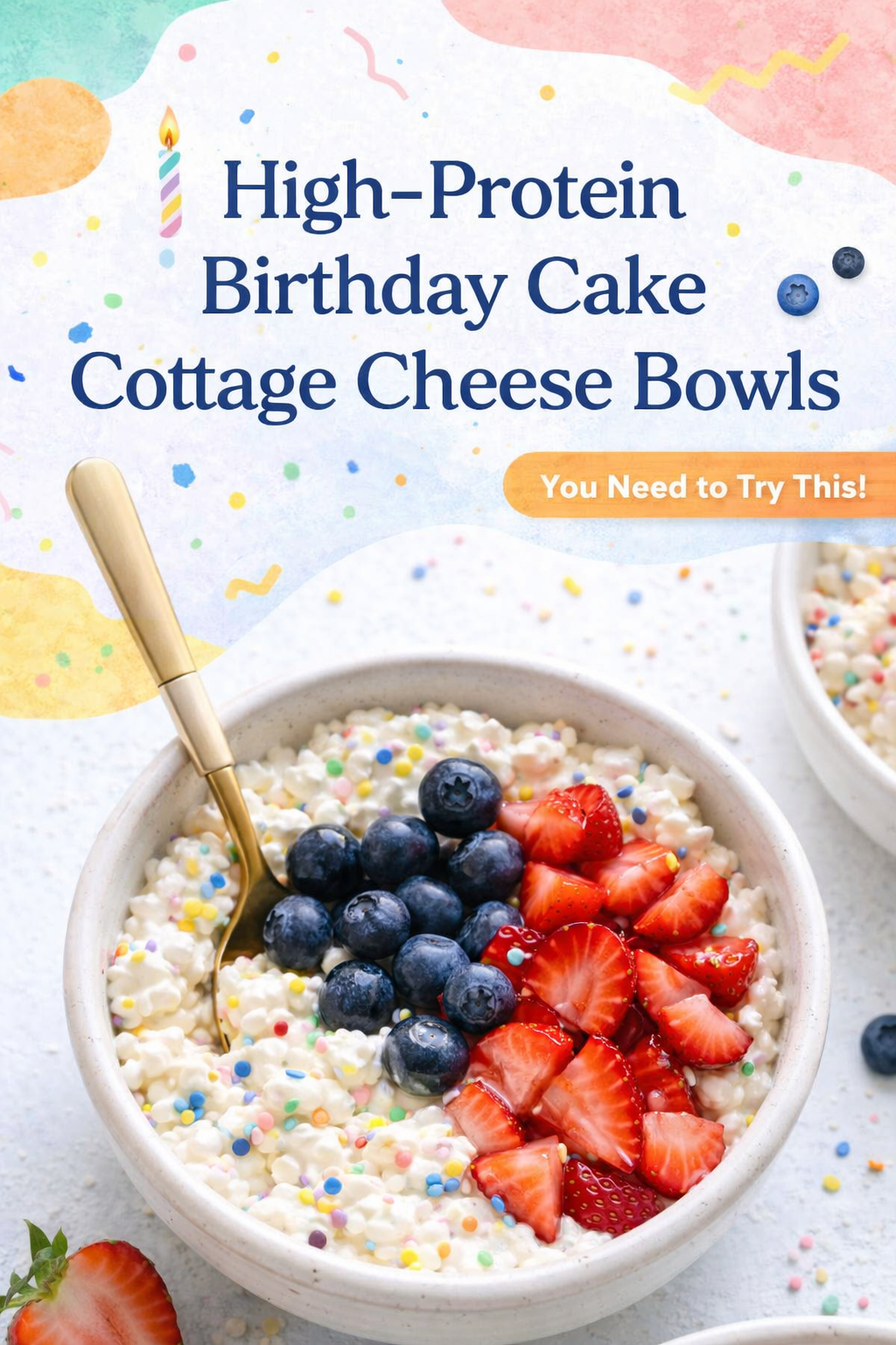 Protein Packed Birthday Cottage Cheese Bowls