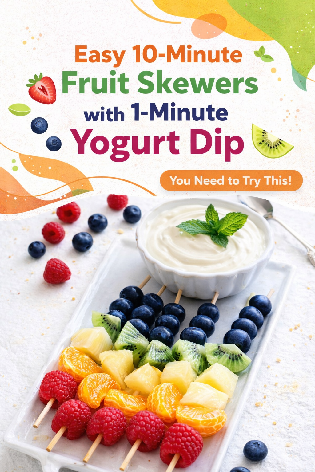 Quick Fruit Skewers with Easy Yogurt Dip