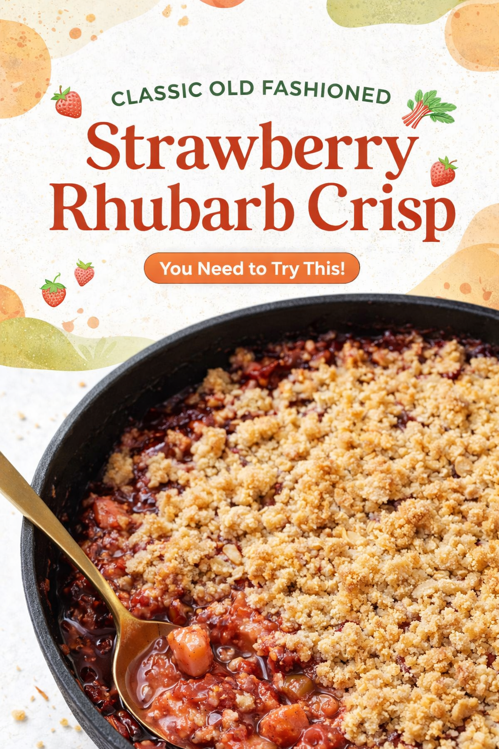 Strawberry Rhubarb Crisp with a Timeless Twist