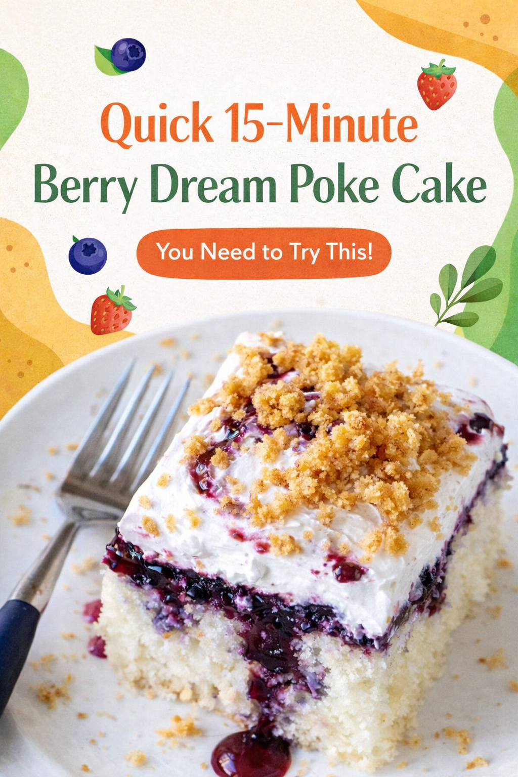 Berry Dream Poke Cake in 15 Minutes