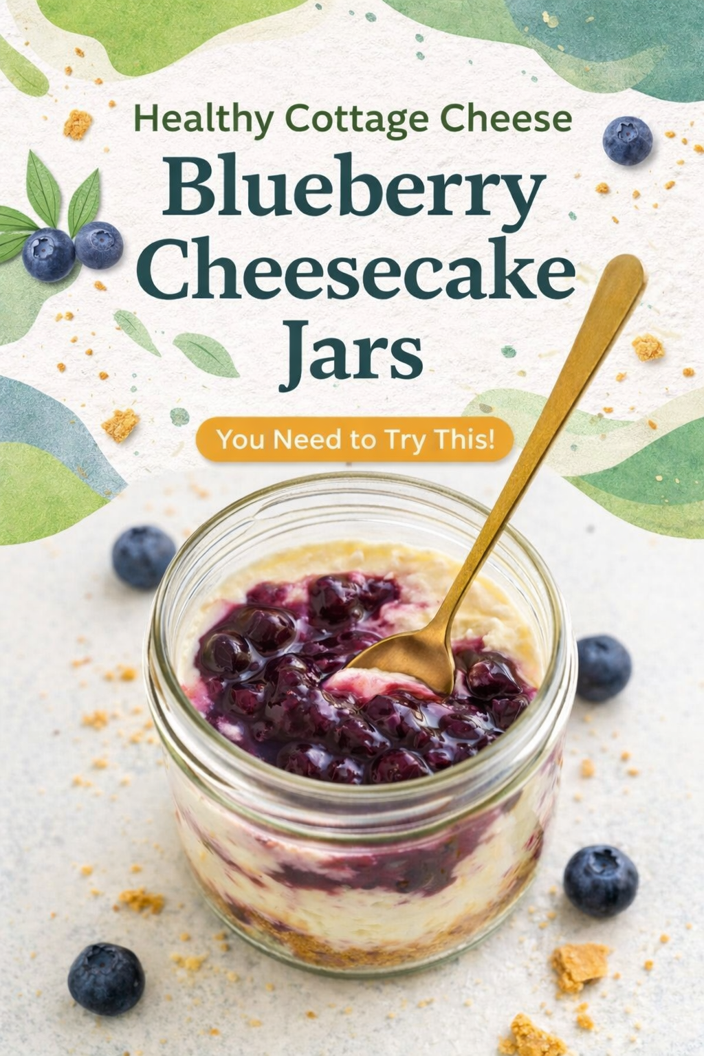 Blueberry Cottage Cheese Cheesecake Jars