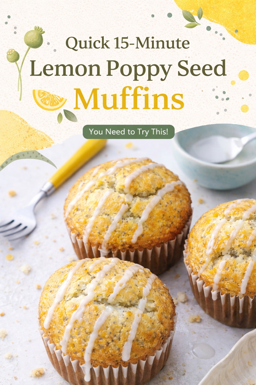 Lemon Poppy Seed Muffins in Fifteen Minutes