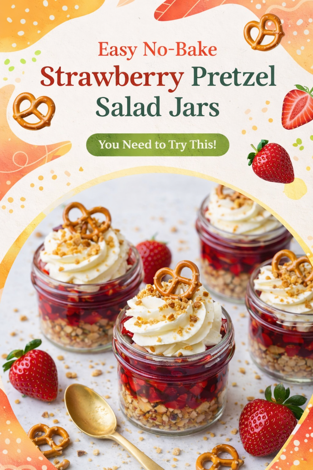 No-Bake Strawberry Pretzel Salad Jar Recipe