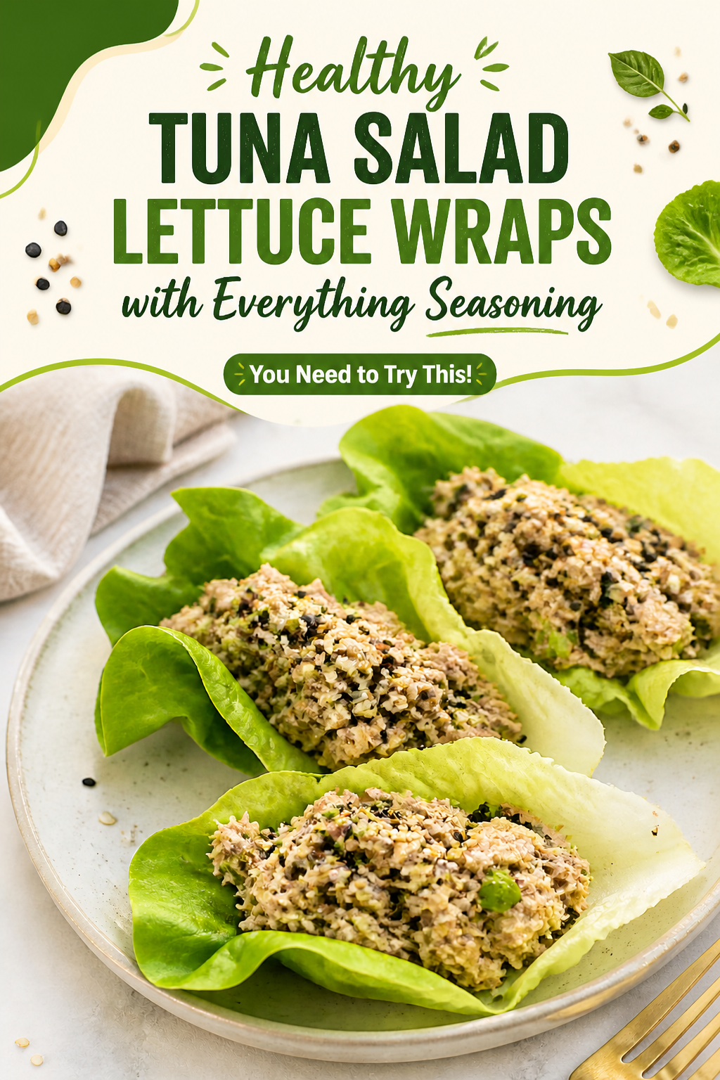 Tuna Salad Lettuce Wraps with Everything Seasoning